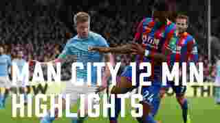 Crystal Palace v Man City | 12 min highlights