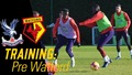 Training | Pre Watford