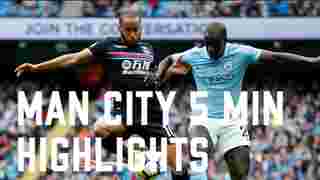 Manchester City 5-0 Crystal Palace | 5 min Highlights