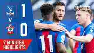 Crystal Palace 1-0 Southampton | 7 Minute Highlights