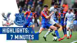 Crystal Palace 0-0 Everton | 7 Minute Highlights