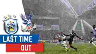 Last Time Out | Huddersfield 0-2 Crystal Palace