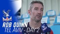 Rob Quinn | Tel Aviv Day 2 Review