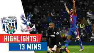 West Brom v Crystal Palace | 13 Minute Highlights