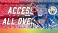 ACCESS ALL OVER | Manchester City (A)