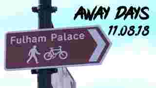 Away Days | Fulham