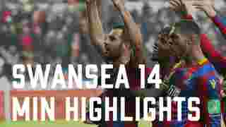 Swansea v Crystal Palace | 14 Minute Highlights