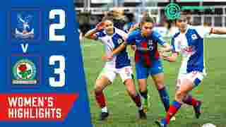 Late Blackburn winner, cruel blow for Palace Women | Match Highlights