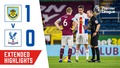 Burnley 1-0 Crystal Palace | Extended Highlights