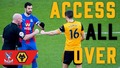 Access All Over | Crystal Palace 1-0 Wolverhampton Wanderers (H)