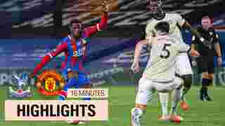 Crystal Palace 0 - 2 Manchester United | 16 Minute Highlights