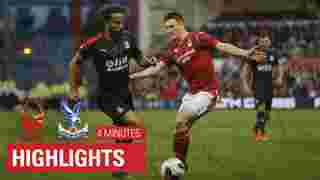 Nottingham Forest 1-0 Crystal Palace 4 Minute Highlights