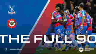 The Full 90: Crystal Palace v Brentford | Palace TV+