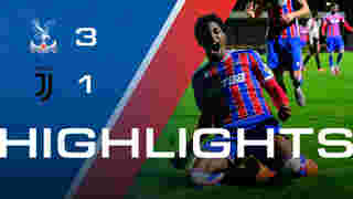 U21 Match Highlights: Crystal Palace 3-1 Juventus