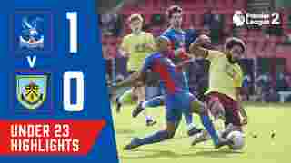 Crystal Palace 1-0 Burnley | U23 Highlights