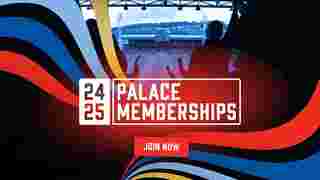 2024/25 Palace Memberships now on sale!