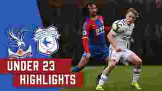 Under 23 Highlights | Palace v Cardiff