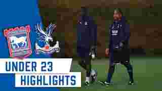 U23 Highlights | Ipswich Town (A)