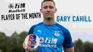Gary Cahill | ManBetX Player Of The Month