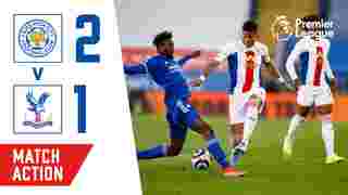 Leicester City v Crystal Palace | Match Action