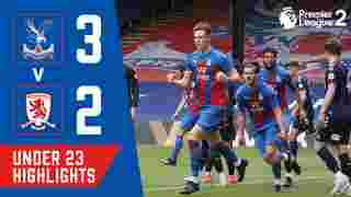 Crystal Palace 3-2 Middlesbrough | Under 23 Highlights