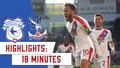 Cardiff City 2-3 Crystal Palace | 18 Minute Highlights