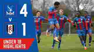 U18 Highlights | Crystal Palace 4-1 Fulham