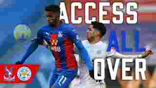 Crystal Palace 1-1 Leicester City | Access All Over