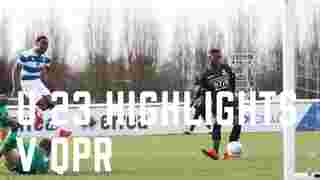 U23s 3-0 QPR | Match Highlights