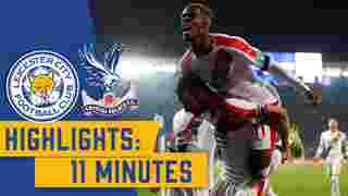 Leicester City 1-4 Crystal Palace | 11 Minute Highlights