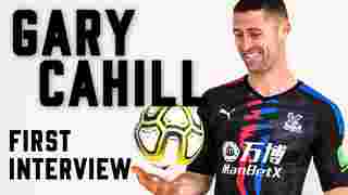 Gary Cahill | Exclusive first interview as Crystal Palace player