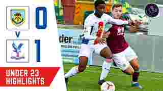 Palace U23s secure excellent three points away at Burnley | Match Highlights