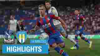 Crystal Palace 0 - 0 (4-5) Colchester | 14 Minute Highlights