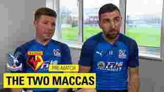 The Two Maccas | Pre Watford