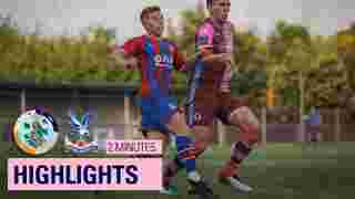 U23 | Corinthian Casuals v Crystal Palace | 2 Minute Highlights