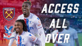 ACCESS ALL OVER | West Ham (A) 