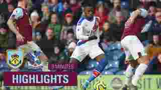 Burnley 0-2 Crystal Palace | Extended Highlights
