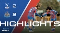 Women's Highlights | Palace 2-2 Newcastle UTD