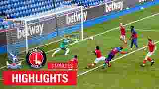 Crystal Palace 3-0 Charlton | 3 Minute Highlights