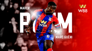 Marc Guehi wins W88 Player of the Month for March