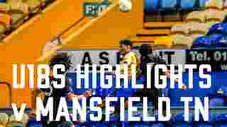 U18s 2-2 Mansfield Town | (5-6 pens) | FA Youth Cup Match Highlights
