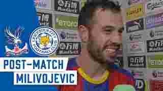 Post-Match | Milivojevic