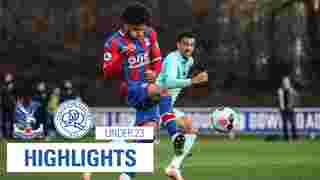 Crystal Palace 3-3 QPR U23 | 6 Minute Highlights
