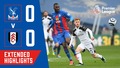 Crystal Palace 0-0 Fulham | Extended Highlights