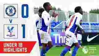 U18 Highlights | Chelsea 0-1 Crystal Palace