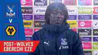 Eberechi Eze | Post Wolverhampton Wanderers