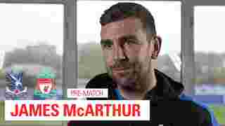 James McArthur | Pre Liverpool