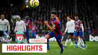 Crystal Palace 1-2 Liverpool | 15 Minute Highlights