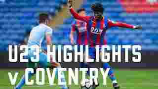 U23 3-4 Coventry City | Match highlights