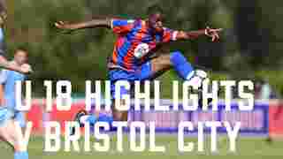 U18s 2-1 Bristol City | Match Highlights